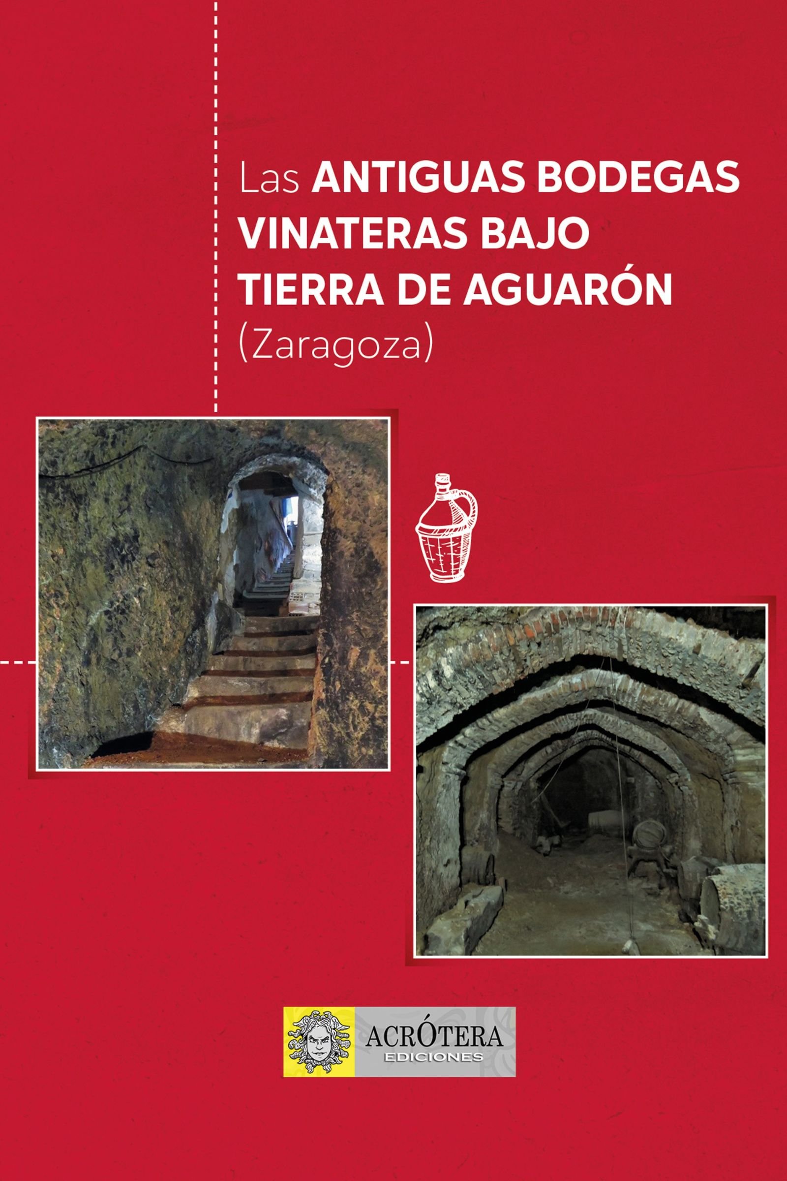 Las antiguas bodegas vinateras bajo tierra de Aguarón